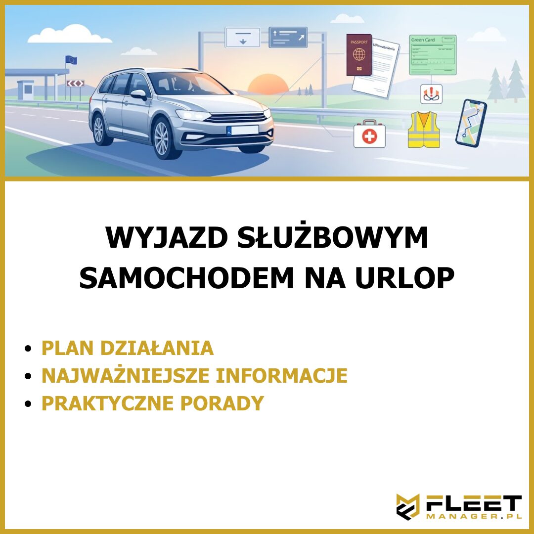 Wyjazd służbowym samochodem za granic. Co warto wiedzieć?